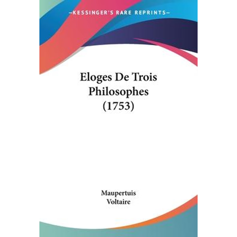 按需印刷不退不换Eloges De Trois Philosophes (1753)[9781104608385]