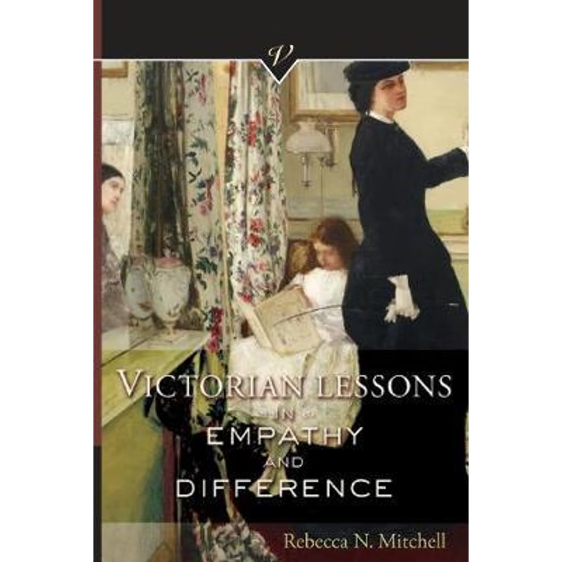 按需印刷不退不换Victorian Lessons in Empathy and Difference[9780814255117]