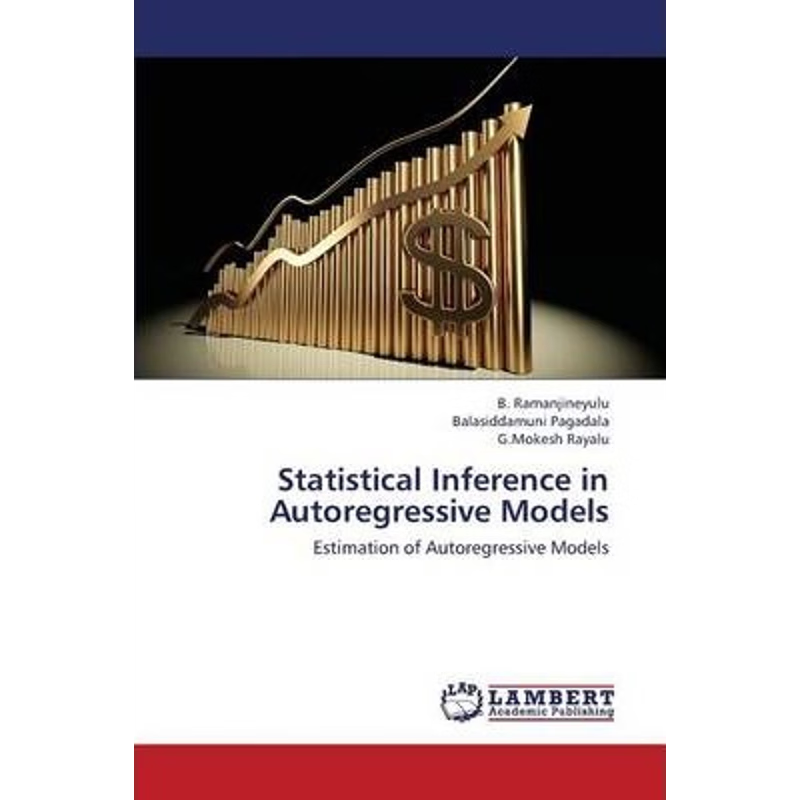 按需印刷Statistical Inference in Autoregressive Models[9783659389801]