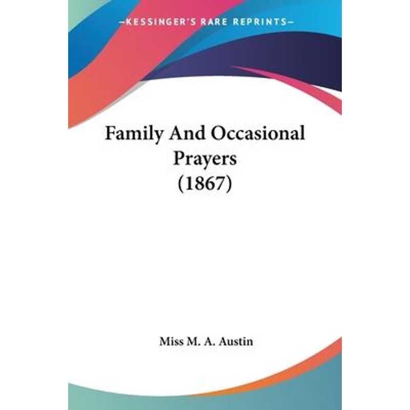 按需印刷Family And Occasional Prayers (1867)[9781120619556]