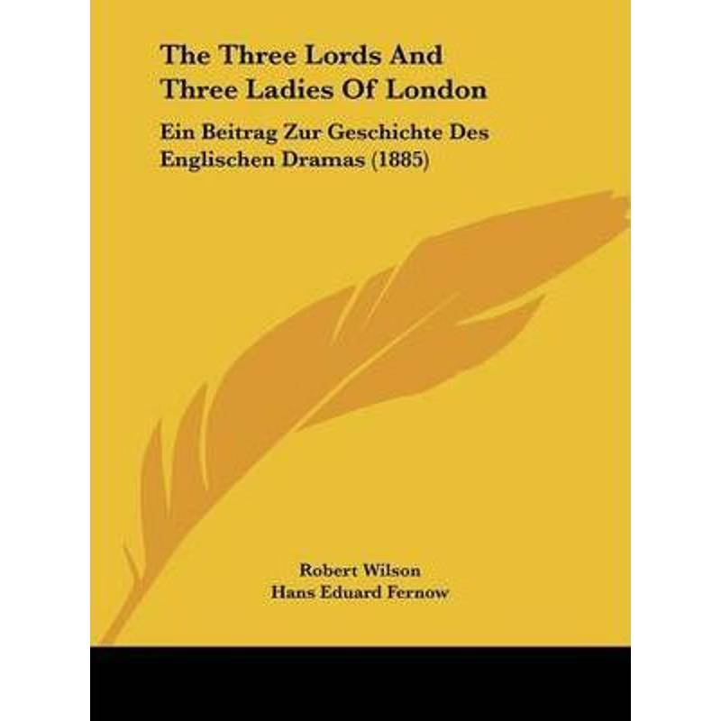 按需印刷不退不换The Three Lords And Three Ladies Of London[9781120206190]
