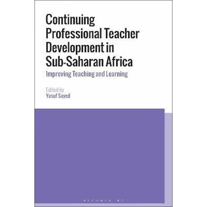 按需印刷Continuing Professional Teacher Development in Sub-Saharan Africa[9781350131033]