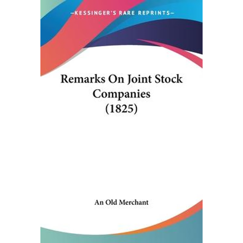 按需印刷Remarks On Joint Stock Companies (1825)[9781104373306]