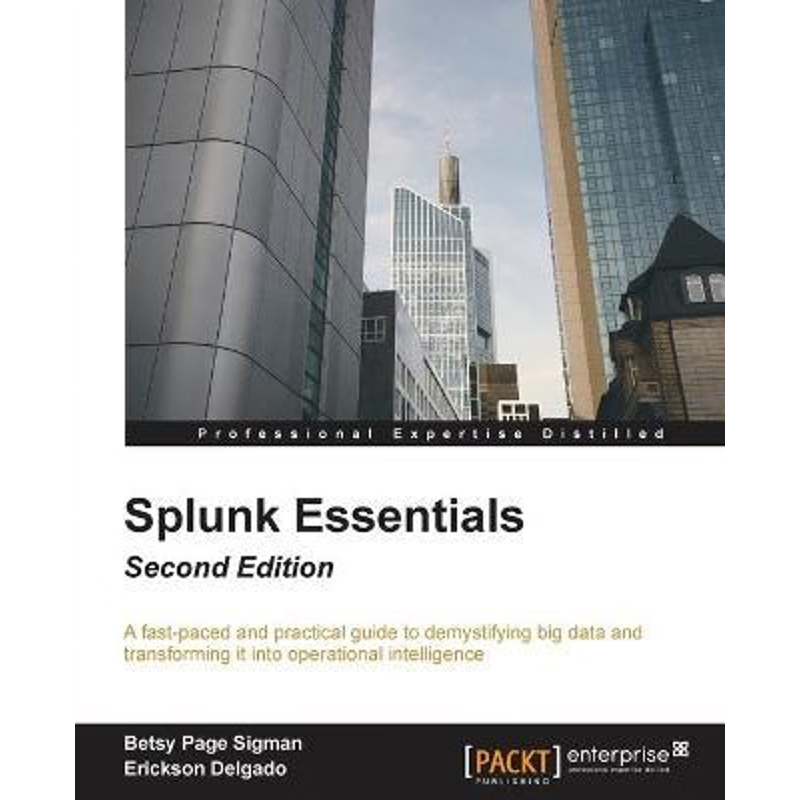 按需印刷Splunk Essentials - Second Edition[9781785889462]