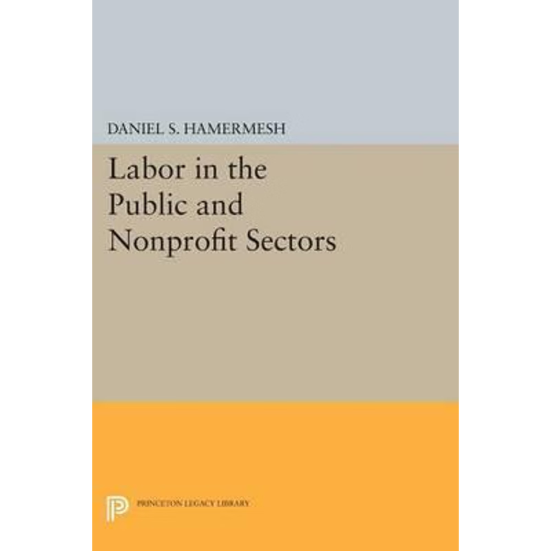 按需印刷Labor in the Public and Nonprofit Sectors[9780691617923]