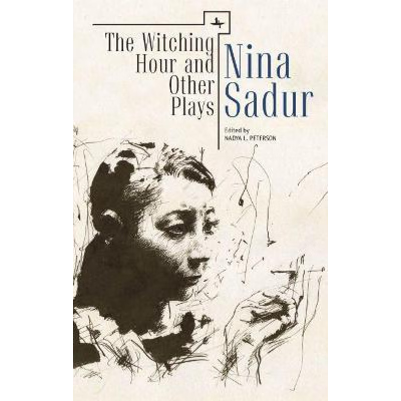 按需印刷不退不换The Witching Hour and Other Plays by Nina Sadur[9781618113986]