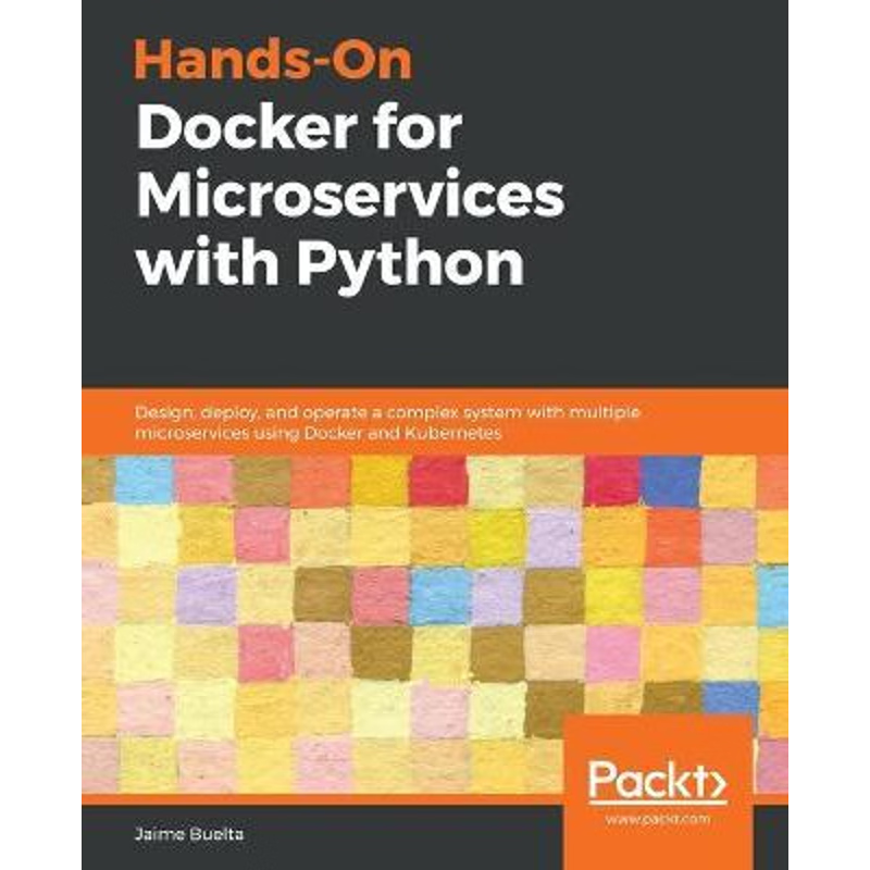 按需印刷不退不换Hands-On Docker for Microservices with Python[9781838823818]