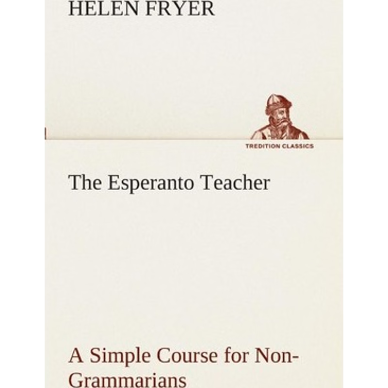 按需印刷The Esperanto Teacher A Simple Course for Non-Grammarians[9783849510442]