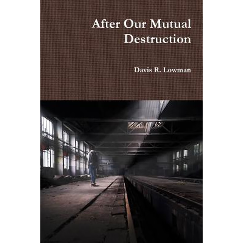 按需印刷After Our Mutual Destruction[9781387003082]