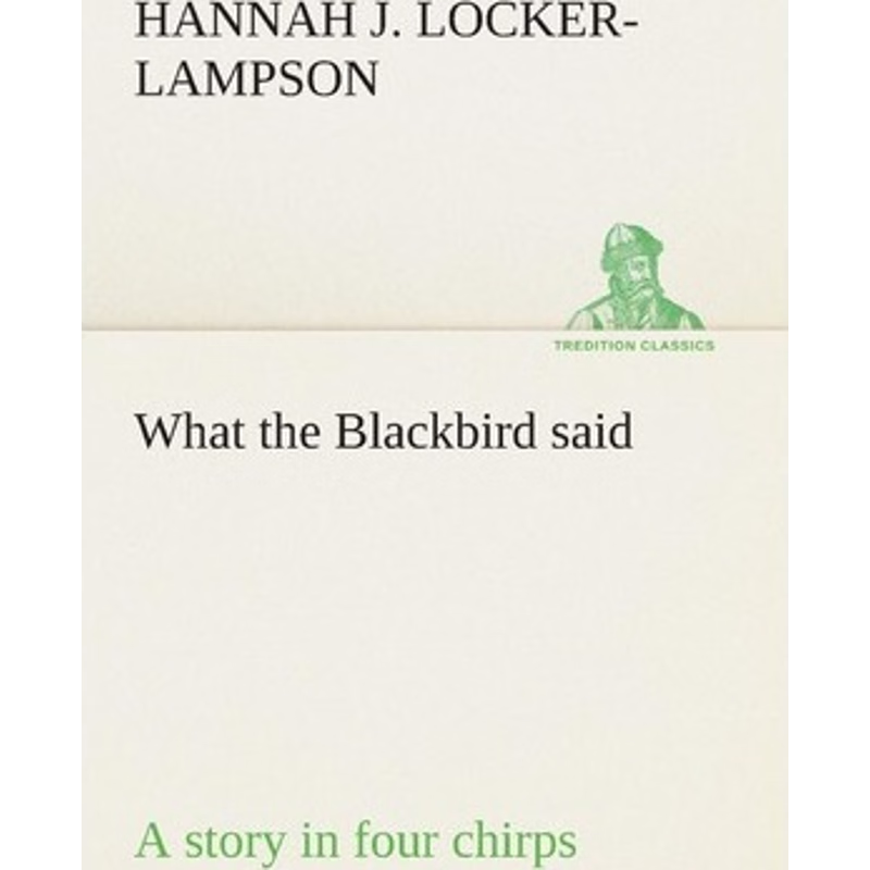 按需印刷What the Blackbird said A story in four chirps[9783849504786]