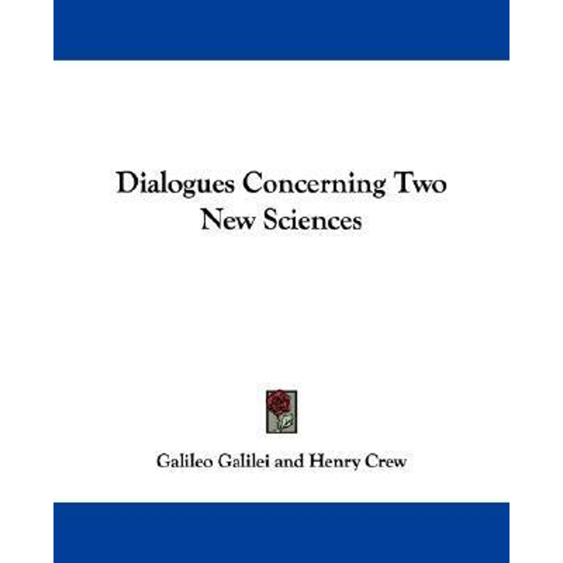 按需印刷Dialogues Concerning Two New Sciences[9781432537364]
