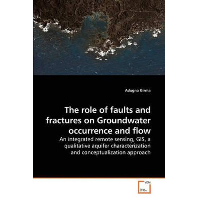 按需印刷The role of faults and fractures on             Groundwater occurrence and flow[9783639243390]