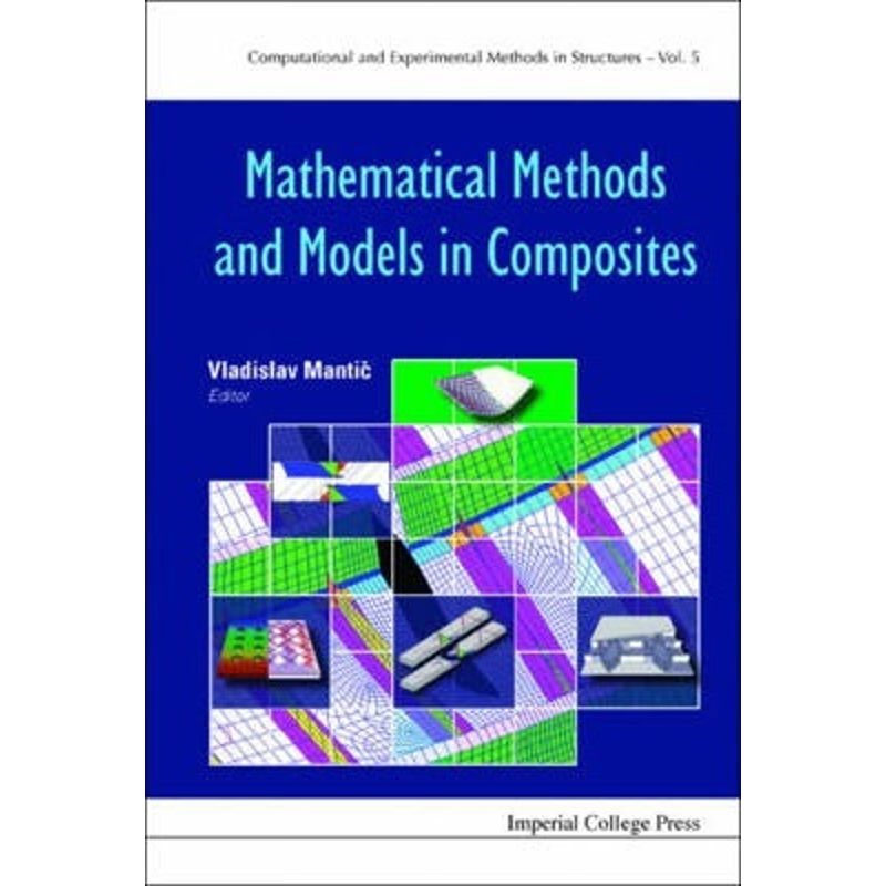 按需印刷MATHEMATICAL METHODS AND MODELS IN COMPOSITES[9781848167841]