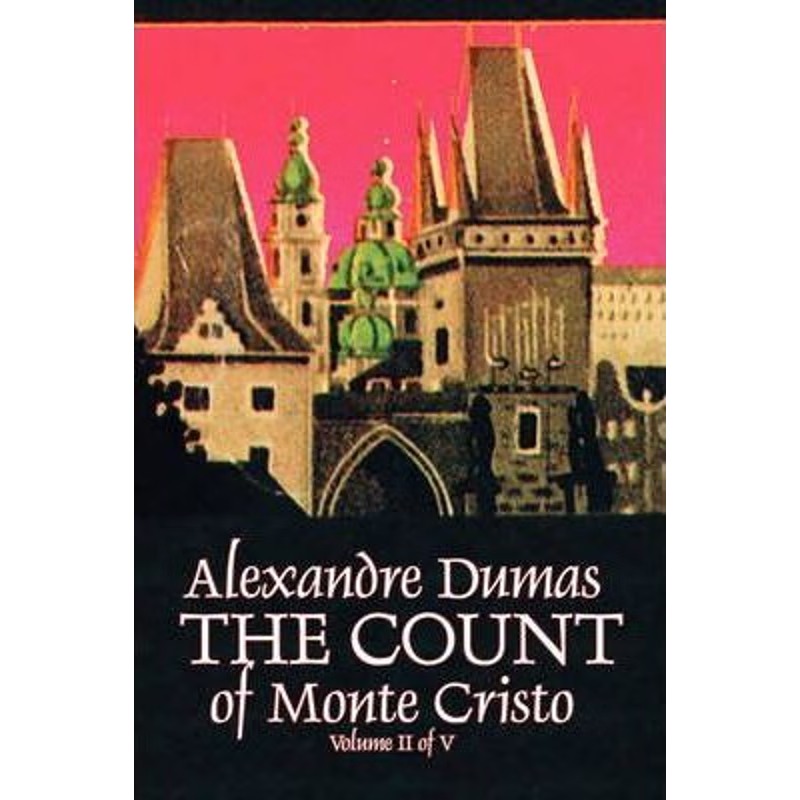 预订The Count of Monte Cristo, Volume II (of V) by Alexandre Dumas, Fiction, Classics, Action & Adventur