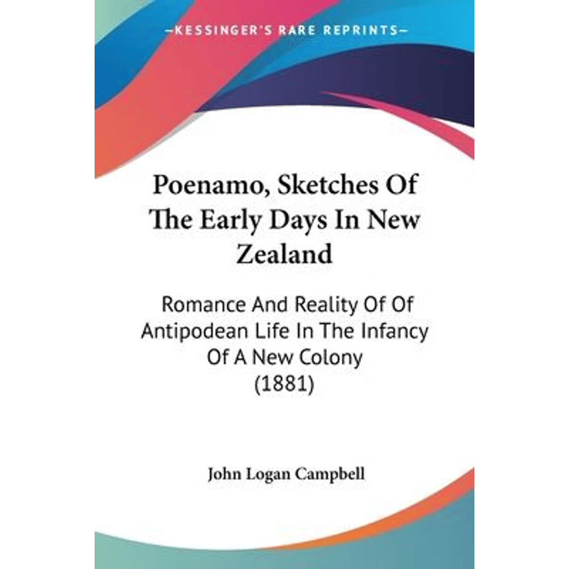按需印刷不退不换Poenamo, Sketches Of The Early Days In New Zealand[9781104364960]