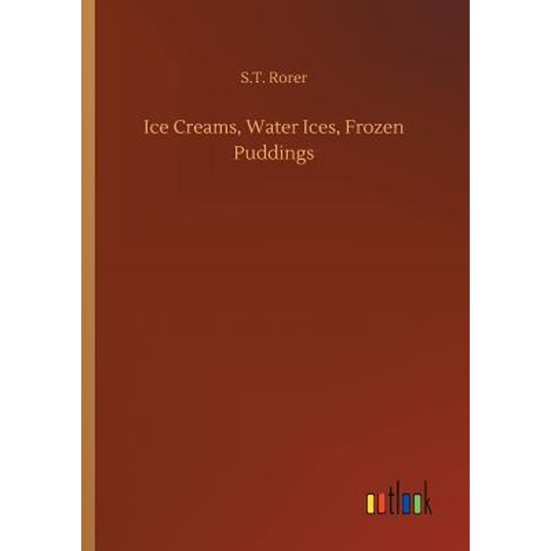 按需印刷Ice Creams, Water Ices, Frozen Puddings[9783732668632]