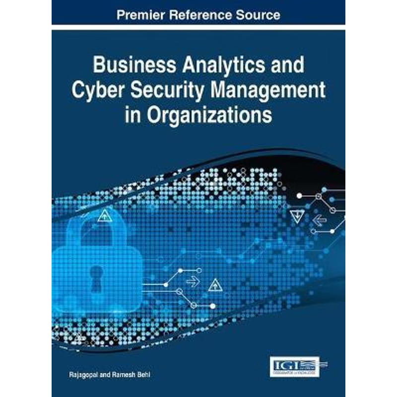 按需印刷不退不换Business Analytics and Cyber Security Management in Organizations[9781522509028]
