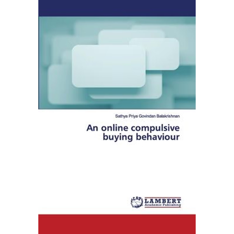 按需印刷An online compulsive buying behaviour[9783659863790]