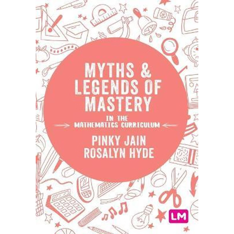 按需印刷不退不换Myths and Legends of Mastery in the Mathematics Curriculum[9781526446794]