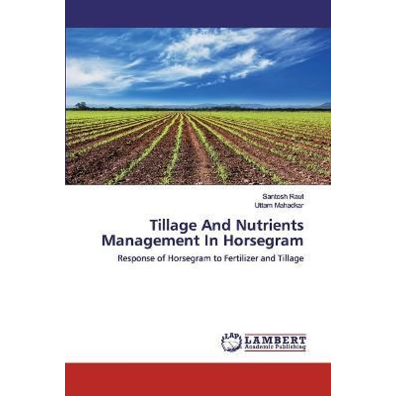 按需印刷Tillage And Nutrients Management In Horsegram[9786202522861]