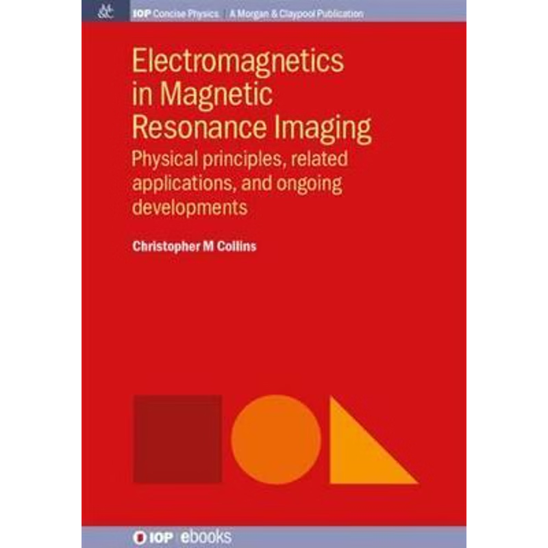 按需印刷Electromagnetics in Magnetic Resonance Imaging[9781681740195]