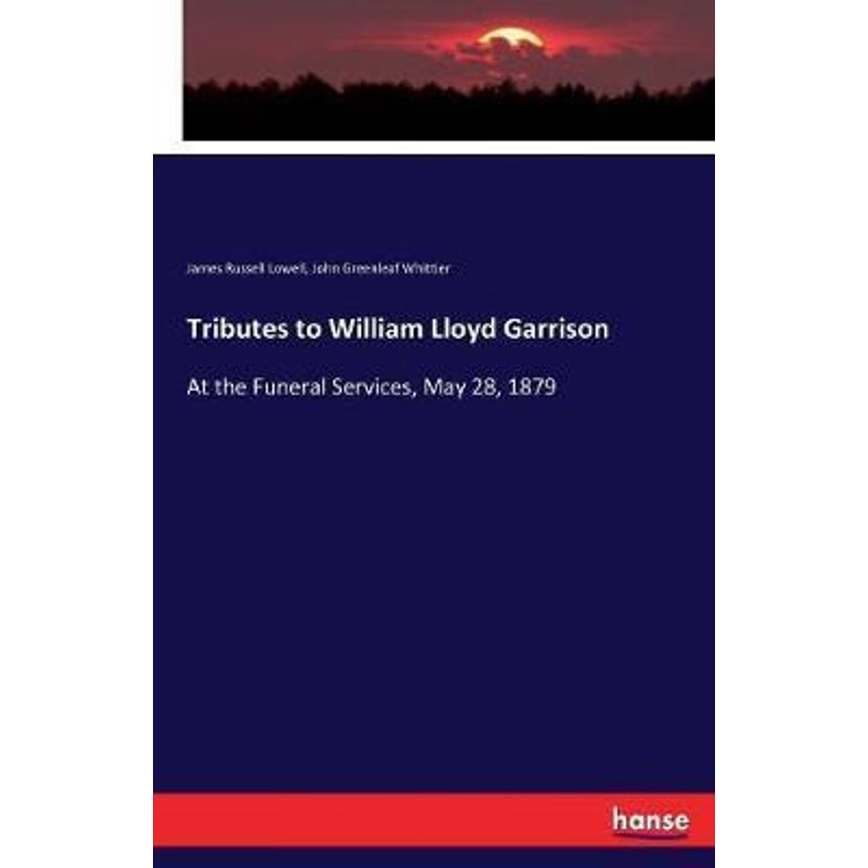 按需印刷Tributes to William Lloyd Garrison[9783744659765]