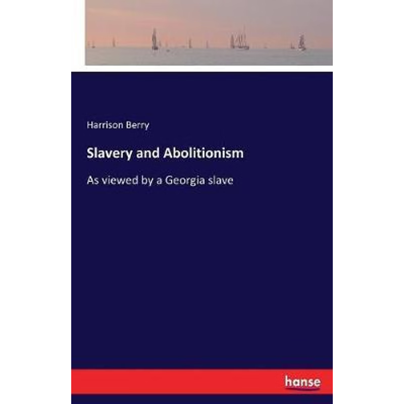 按需印刷Slavery and Abolitionism[9783337410339]