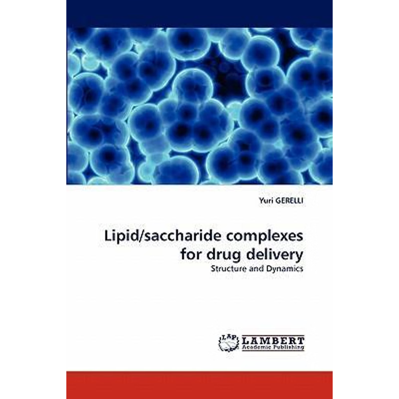 按需印刷Lipid/Saccharide Complexes for Drug Delivery[9783838397528]