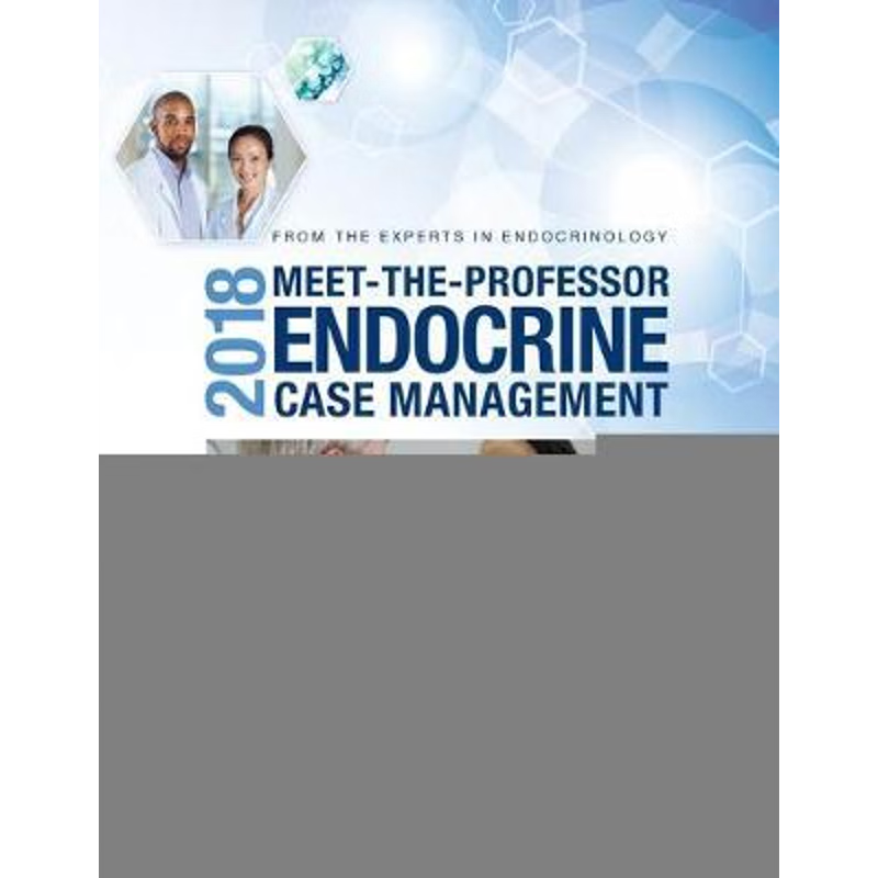 按需印刷2018 Meet-the-Professor Endocrine Case Management[9781879225534]