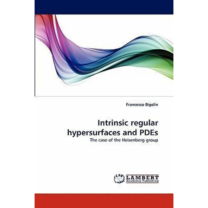 按需印刷Intrinsic Regular Hypersurfaces and Pdes[9783838398259]