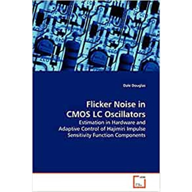 按需印刷Flicker Noise in CMOS LC Oscillators[9783639130843]