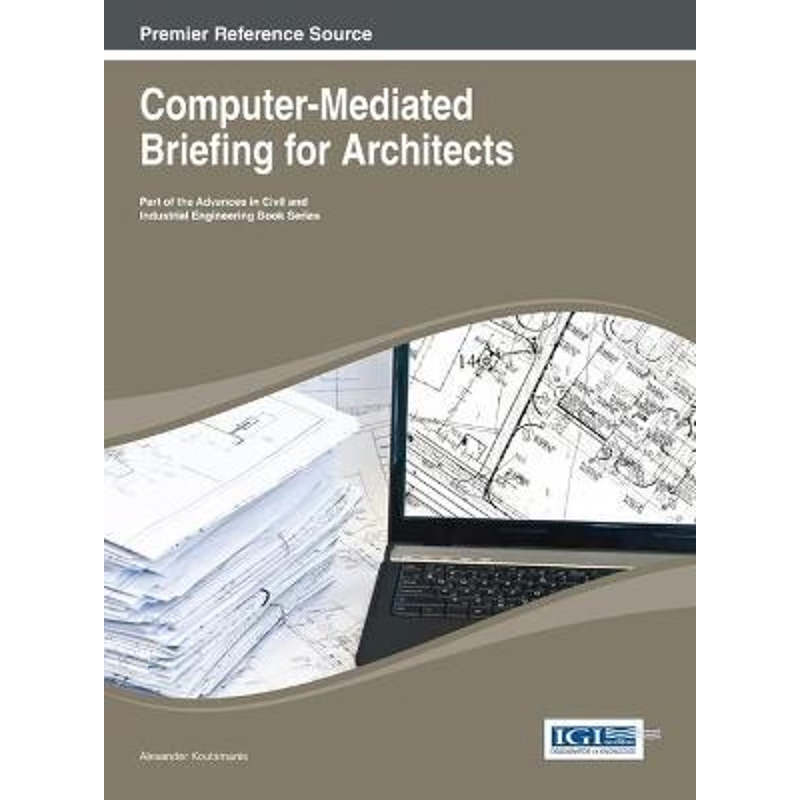 按需印刷不退不换Computer-Mediated Briefing for Architects[9781466646476]