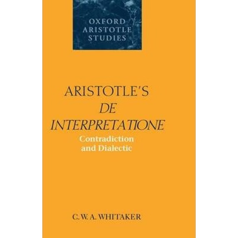 预订Aristotle's De Interpretatione:Contradiction and Dialectic