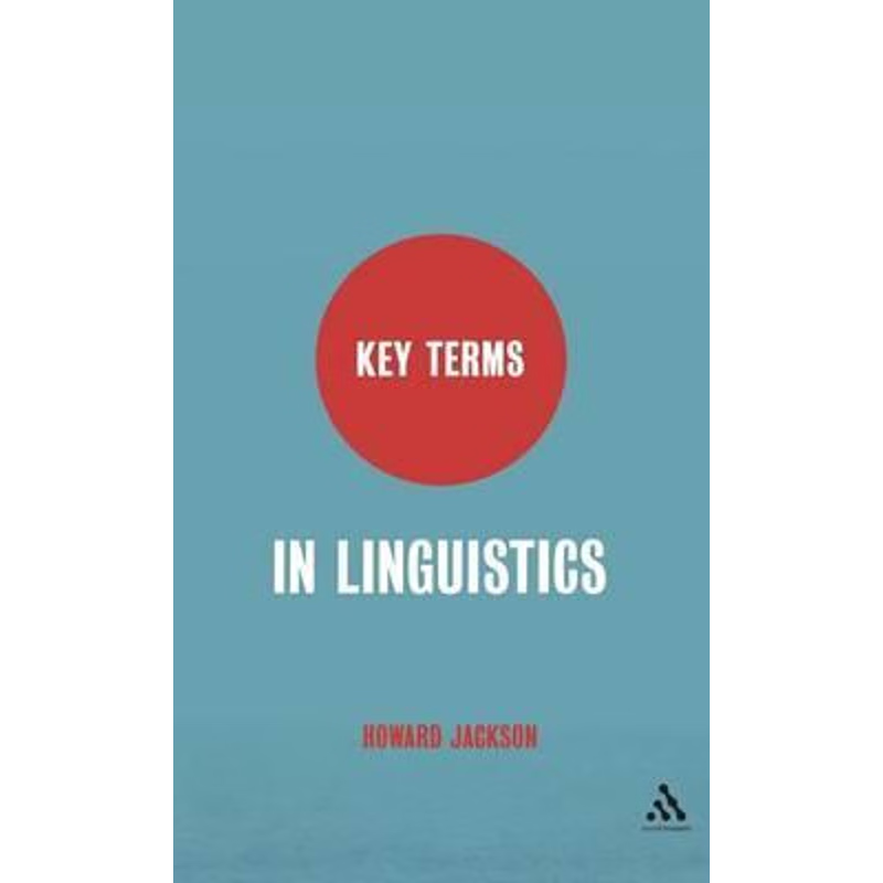 按需印刷不退不换Key Terms in Linguistics[9780826487414]