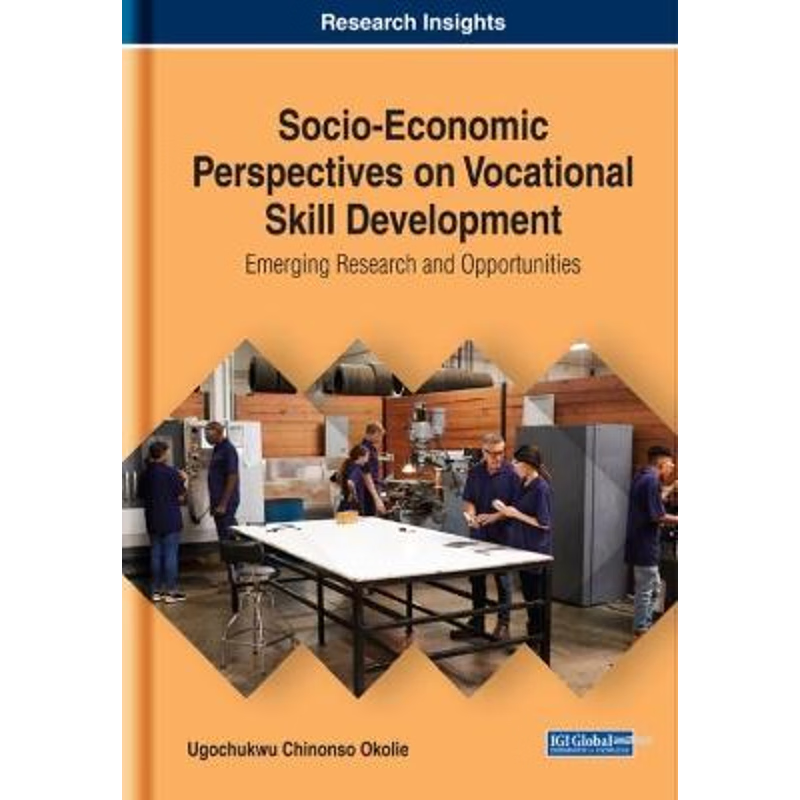 按需印刷Socio-Economic Perspectives on Vocational Skill Development[9781522541455]