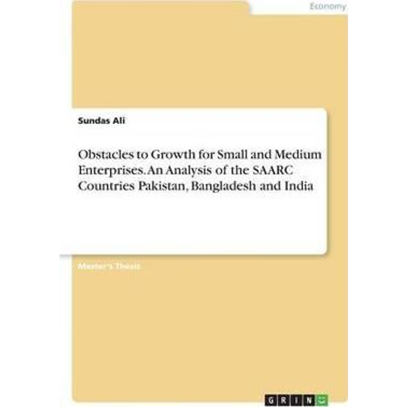 预订Obstacles to Growth for Small and Medium Enterprises. An Analysis of the SAARC Countries Pakistan, B