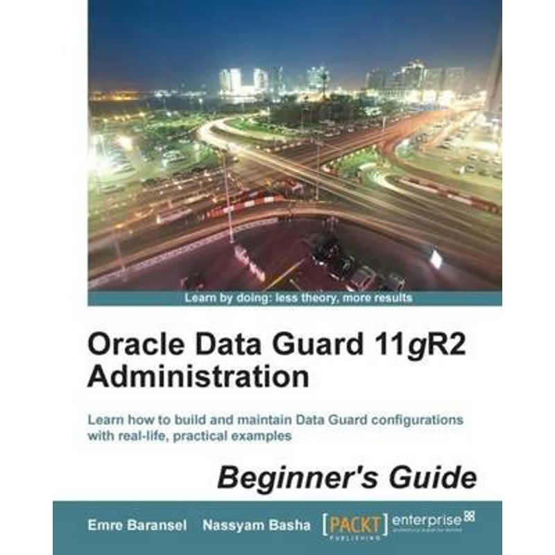 按需印刷Oracle Data Guard 11gr2 Administration Beginner's Guide[9781849687904]