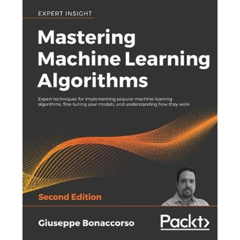 按需印刷Mastering Machine Learning Algorithms - Second Edition[9781838820299]