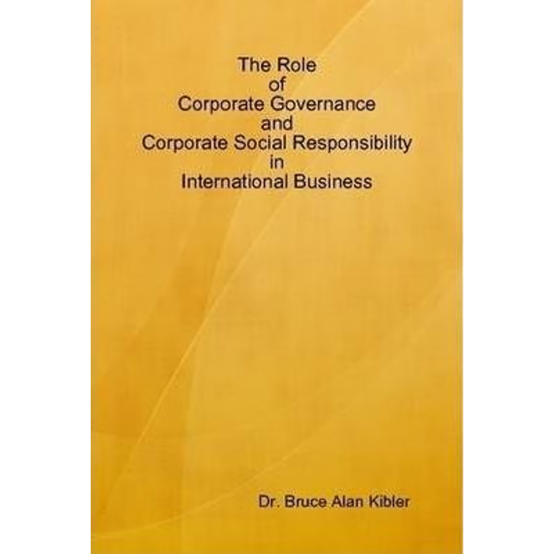 按需印刷The Role of Corporate Governance and Corporate Social Responsibility in International Business[9780615220666]
