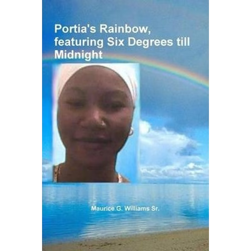 按需印刷Portia's Rainbow, Featuring Six Degrees Till Midnight[9781105045530]