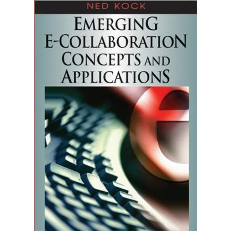 按需印刷Emerging E-Collaboration Concepts and Applications[9781599043937]