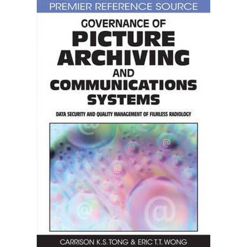 按需印刷Governance of Picture Archiving and Communications Systems[9781599046723]