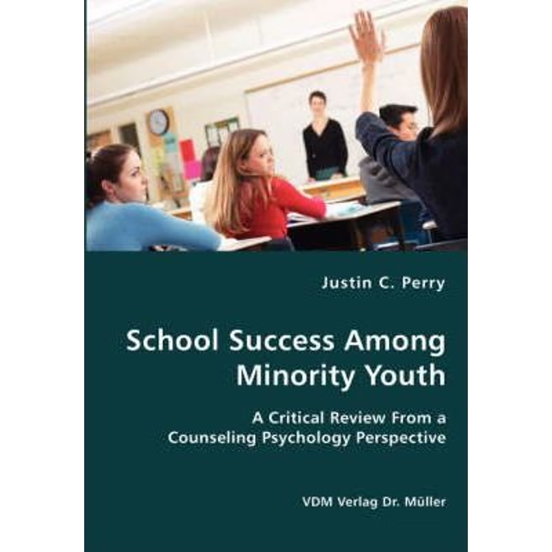 按需印刷School Success Among Minority Youth- A Critical Review From a Counseling Psychology Perspective[9783836424226]