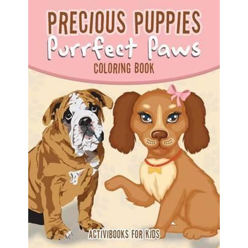 按需印刷Precious Puppies Purrfect Paws Coloring Book[9781683211976]