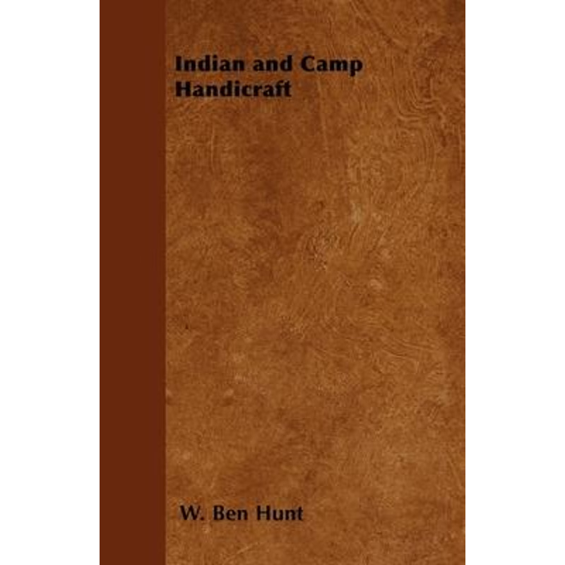 按需印刷Indian and Camp Handicraft[9781446543795]