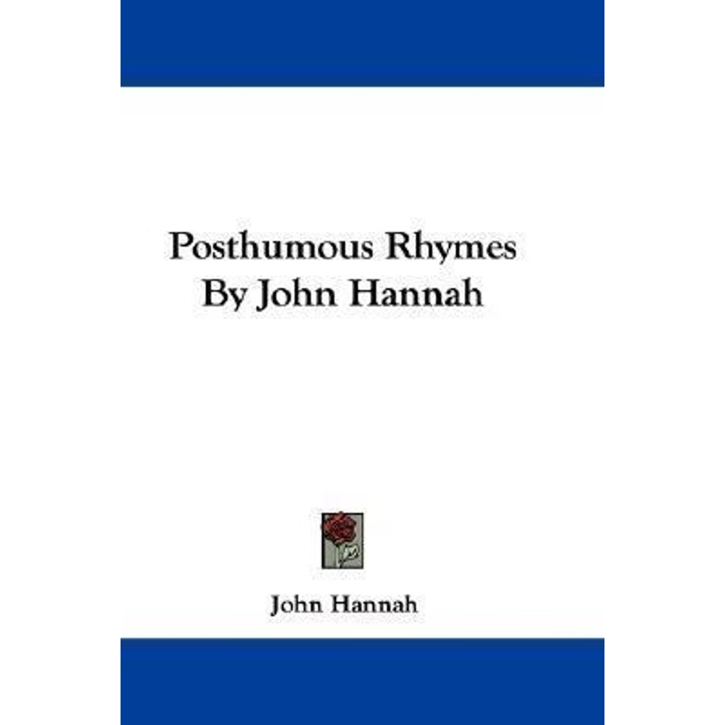 按需印刷Posthumous Rhymes By John Hannah[9780548324776]