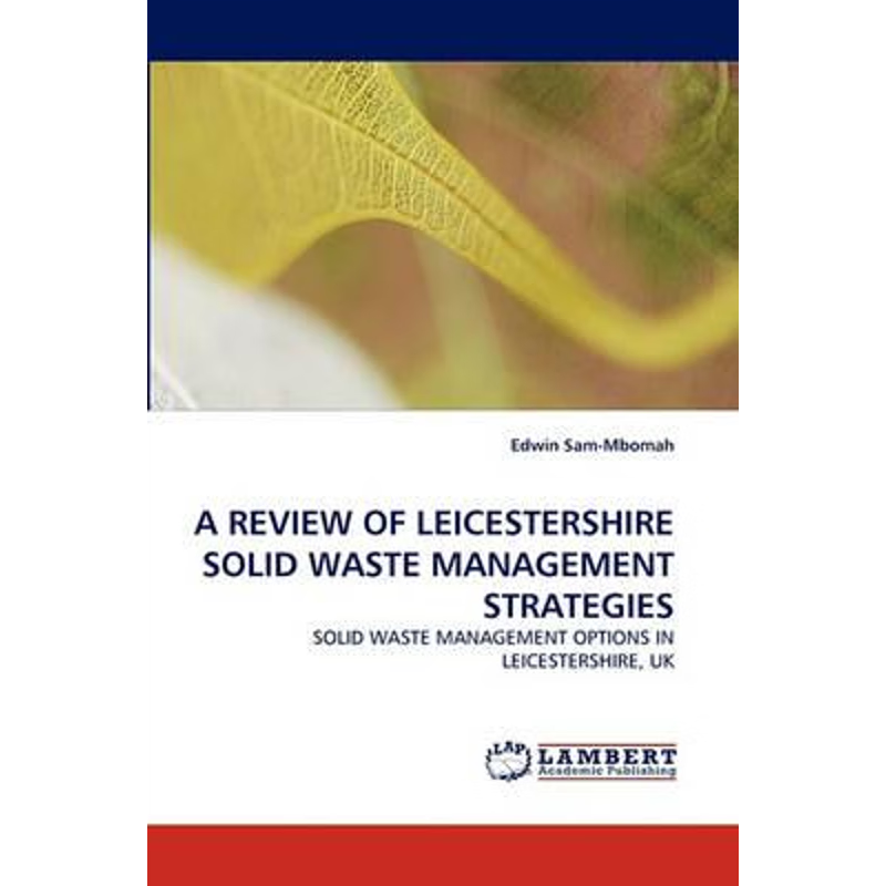 按需印刷A Review of Leicestershire Solid Waste Management Strategies[9783843360395]