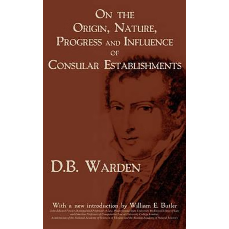 按需印刷On the Origin, Nature, Progress and Influence of Consular Establishments[9781616190668]