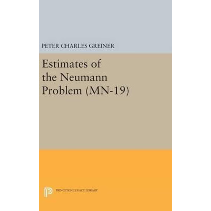 按需印刷Estimates of the Neumann Problem. (MN-19), Volume 19[9780691643830]