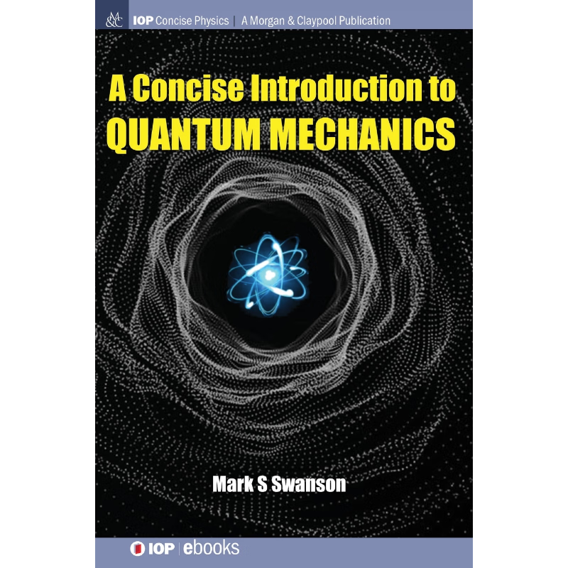 按需印刷不退不换A Concise Introduction to Quantum Mechanics[9781643270432]